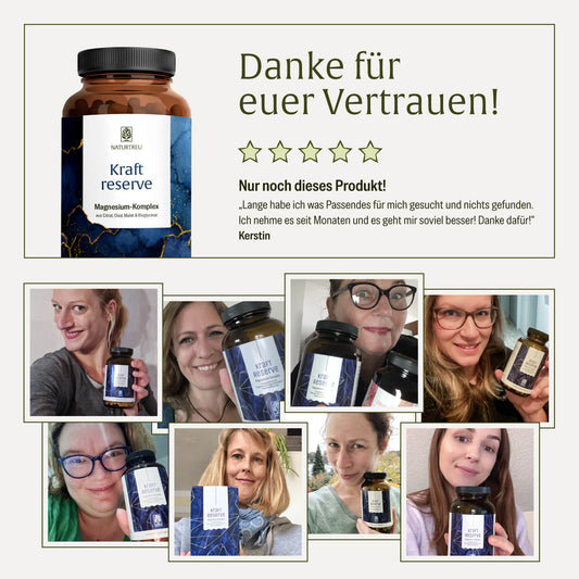 Zufriedene Kundinnen und Kunden mit NATURTREU Kraftreserve Magnesium Komplex 